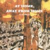 At Home, Away from Home (A Memoir)