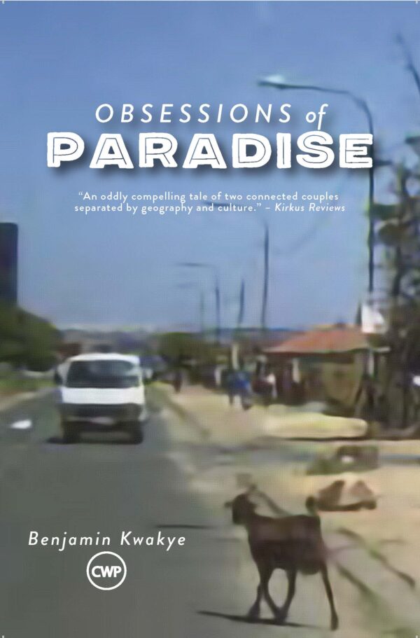 Obsessions of Paradise (A Novel) by Dike Okoro