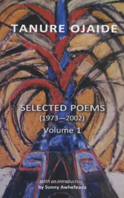 Tanure Ojaide Selected Poems Vol 1